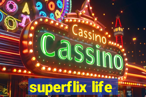 superflix life